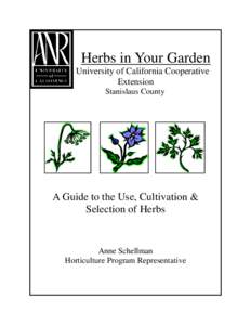 Herbs in Your Garden University of California Cooperative Extension Stanislaus County  A Guide to the Use, Cultivation &