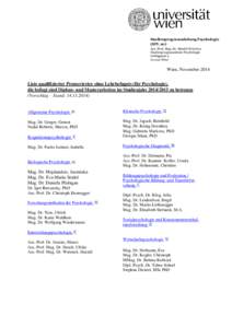 Studienprogrammleitung Psychologie (SPL 20) Ass.-Prof. Mag. Dr. Harald WERNECK Studienprogrammleiter Psychologie Liebiggasse 5 A-1010 Wien