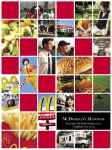 McDonald’s Mundial Informe De Responsabilidad Corporativa 2004 El objetivo de este informe es comunicar nuestro progreso y orientación