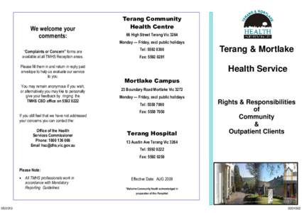 We welcome your comments: Terang Community Health Centre 66 High Street Terang Vic 3264