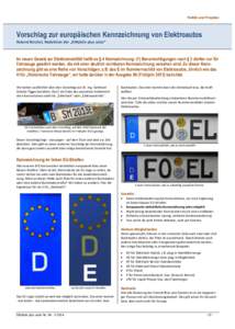 Politik und Projekte  Vorschlag zur europäischen Kennzeichnung von Elektroautos Roland Reichel, Redaktion der „EMobile plus solar“  Im neuen Gesetz zur Elektromobilität heißt es § 4 Kennzeichnung: (1) Bevorrechti