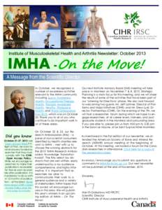 Institute of Musculoskeletal Health and Arthritis Newsletter: October[removed]IMHA A Message from the Scientific Director In October, we recognized a number of awareness activities relevant to the IMHA community