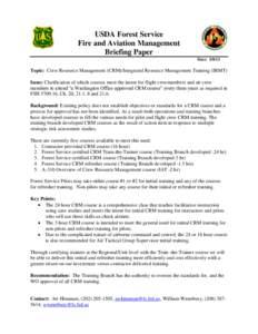 USDA Forest Service Fire and Aviation Management Briefing Paper Date: [removed]Topic: Crew Resource Management (CRM)/Integrated Resource Management Training (IRMT)