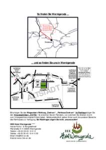 So finden Sie Wernigerode ...  NEU: Am Kreuz Vienenburg folgen Sie der autobahnähnlichen B 6n bis zur Abfahrt