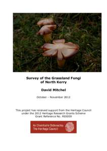 Survey of the Grassland Fungi of North Kerry David Mitchel October – NovemberThis project has received support from the Heritage Council
