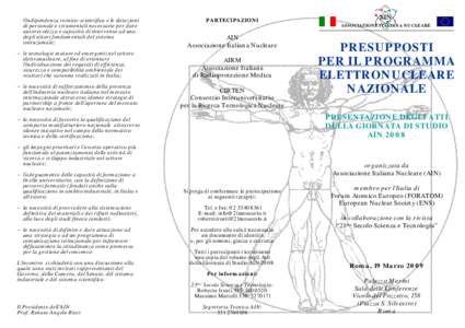 l’indipendenza tecnico-scientifica e le dotazioni di personale e strumentali necessarie per dare autorevolezza e capacità di intervento ad uno degli attori fondamentali del sistema istituzionale; − le tecnologie mat