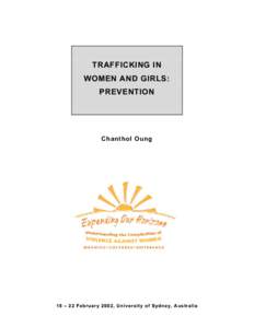 TRAFFICKING IN WOMEN AND GIRLS: PREVENTION Chanthol Oung