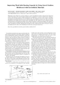 Improving Weak Soils Bearing Capacity by Using Gravel Cushion Reinforced with Geosinthetic Materials FELICIA ENACHE1,2*, BENIAMIN SINGEORZAN1, FLORIN CATALIN MIRON1, CARLA AMALIA SCARLAT1 1 University Politehnica Timisoa