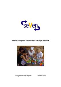 Senior European Volunteers Exchange Network  Progress/Final Report Public Part