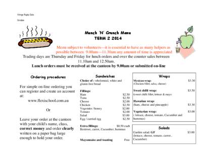 Vikings Rugby Gala Erindale Munch ’N’ Crunch Menu TERM[removed]Menu subject to volunteers—it is essential to have as many helpers as