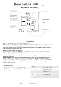 Electronic Touch Switch – SETTE (Touch-to-Exit / Touch-to-Enter / Touch-for-Assistance / Bell) Installation Instructions Jumper (J3) can be Removed to silence