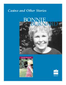 Casino and Other Stories  BONNIE BURNARD  © Copyright 2001 by HarperCollinsPublishersLtd