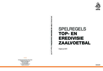 Spelregels top- en eredivisie zaalvoetbal Uitgave juliSpelregels top- en eredivisie zaalvoetbal