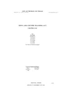 LAWS OF TRINIDAD AND TOBAGO MINISTRY OF LEGAL AFFAIRS www.legalaffairs.gov.tt  TOWN AND COUNTRY PLANNING ACT