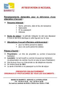 ATTESTATION D’ACCUEIL  Renseignements demandés pour la délivrance d’une attestation d’accueil :  Personne hébergée : 