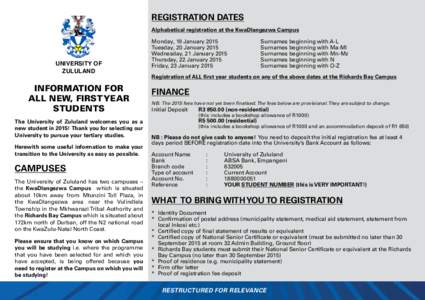 REGISTRATION DATES Alphabetical registration at the KwaDlangezwa Campus UNIVERSITY OF ZULULAND