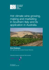 Hot climate wine growing, making and marketing in Southern Italy and its application in Australia.  Kim Chalmers