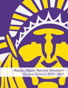 Haskell Indian Nations University  General Catalog Visitors to the University Visitors are welcome to the University on weekdays; guides may be available through the Office of Admissions