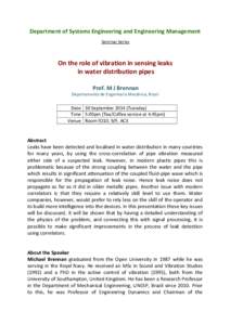 Department of Systems Engineering and Engineering Management Seminar Series On the role of vibration in sensing leaks in water distribution pipes Prof. M J Brennan