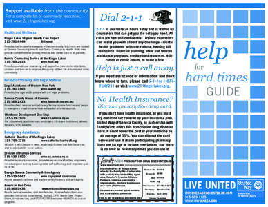 Support available from the community For a complete list of community resources, visit www.211fingerlakes.org Health and Wellness: Finger Lakes Migrant Health Care Project[removed]