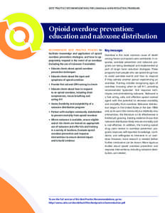 Best Practice Recommendations for Canadian Harm Reduction Programs  Opioid overdose prevention: education and naloxone distribution Recommended best practice policies to facilitate knowledge and application of opioid