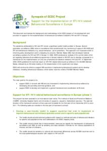 Synopsis of ECDC Project Support for the implementation of STI/HIV related Behavioural Surveillance in Europe This document summarises the background and methodology of the ECDC project on the development and provision o