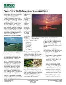 Paynes Prairie Wildlife Preserve and Ecopassage Project Paynes Prairie State Preserve in Alachua County, Florida is a rich habitat for a great diversity of wildlife including wading birds, alligators, snakes, frogs, and 
