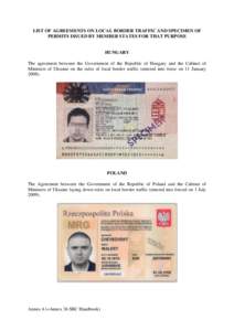 LIST OF AGREEMENTS ON LOCAL BORDER TRAFFIC AND SPECIMEN OF PERMITS ISSUED BY MEMBER STATES FOR THAT PURPOSE HUNGARY The agreement between the Government of the Republic of Hungary and the Cabinet of Ministers of Ukraine 