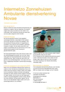 Intermetzo Zonnehuizen Ambulante dienstverlening Novae Informatie voor ouders Voor wie zijn we er? Novae in Eindhoven biedt ambulante dienstverlening aan