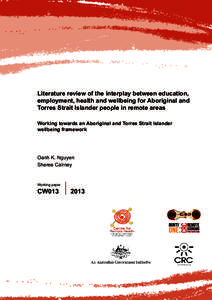 Literature review of the interplay between education, employment, health and wellbeing for Aboriginal and Torres Strait Islander people in remote areas Working towards an Aboriginal and Torres Strait Islander wellbeing f