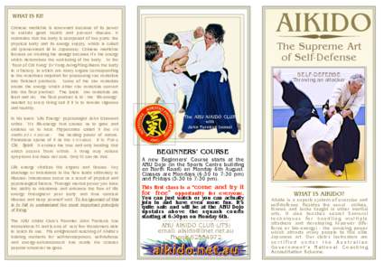 AIKIDO  WHAT IS KI? Chinese medicine is renowned because of its power to sustain good health and prevent disease. It maintains that the body is composed of two parts: the