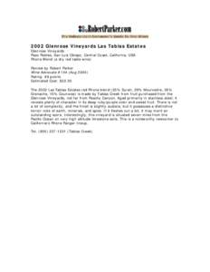 2002 Glenrose Vineyards Las Tablas Estates Glenrose Vineyards Paso Robles, San Luis Obispo, Central Coast, California, USA Rhone Blend (a dry red table wine) Review by Robert Parker Wine Advocate #154 (Aug 2004)