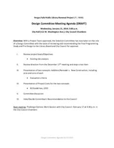 Fergus Falls Public Library Renewal Project (P.I[removed]Design Committee Meeting Agenda (DRAFT) Wednesday, January 21, 2014; 5:00 p.m. City Hall (112 W. Washington Ave.); City Council Chambers