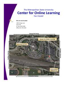 The Metropolitan State University  Center for Online Learning has moved We are now located: 1380 Energy Lane