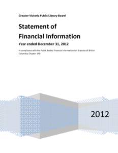 Greater Victoria Public Library Board   Statement of             Financial Information   Year ended December 31, 2012 