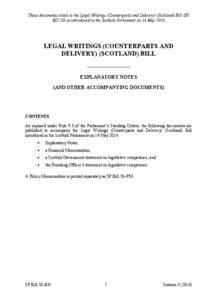 These documents relate to the Legal Writings (Counterparts and Delivery) (Scotland) Bill (SP Bill 50) as introduced in the Scottish Parliament on 14 May 2014 LEGAL WRITINGS (COUNTERPARTS AND DELIVERY) (SCOTLAND) BILL —