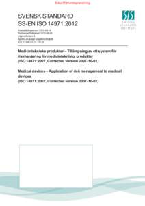 Enbart förhandsgranskning  SVENSK STANDARD SS-EN ISO 14971:2012 Fastställd/Approved: Publicerad/Published: 