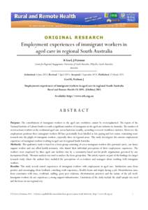 ORIGINAL RESEARCH  Employment experiences of immigrant workers in aged care in regional South Australia K Goel, J Penman Centre for Regional Engagement, University of South Australia, Whyalla, South Australia,