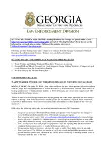 BOATING STATISTICS NOW ONLINE: Boating Statistics for Georgia are posted online. Go to http://www.georgiawildlife.com/boating/safety and select “Boating Statistics.” If you do not see the information you need, please