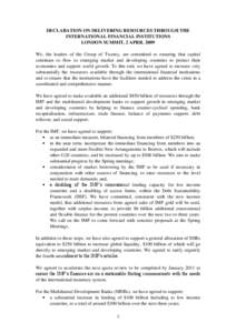 DECLARATION ON DELIVERING RESOURCES THROUGH THE INTERNATIONAL FINANCIAL INSTITUTIONS LONDON SUMMIT, 2 APRIL 2009 We, the leaders of the Group of Twenty, are committed to ensuring that capital continues to flow to emergin