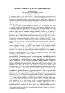 TRAINING TEACHERS TO DEVELOP STATISTICAL THINKING Maxine Pfannkuch The University of Auckland, New Zealand [removed] In this paper I argue that to improve teachers’ statistical content and pedagogica