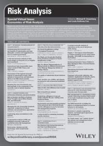 Risk Analysis Special Virtual Issue: Economics of Risk Analysis Edited by Michael R. Greenberg and Louis Anthony Cox