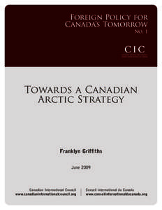 Foreign Policy for Canada’s Tomorrow No. 1 Towards a Canadian Arctic Strategy