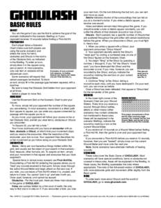 BASIC RULES OBJECT You win the game if you are the first to achieve the goal of the scenario (indicated in the scenario Briefing) or if your opponent receives 15 wounds before finding a First-Aid Kit.