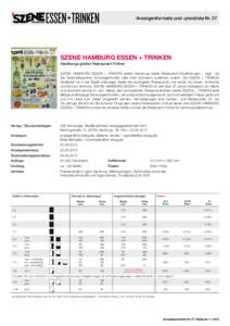 Anzeigenformate und -preisliste Nr. 37  SZENE HAMBURG ESSEN + TRINKEN Hamburgs großer Restaurant-Führer SZENE HAMBURG ESSEN + TRINKEN bietet Hamburgs beste Restaurant-Empfehlungen – egal ob Sie Geschäftspartner, S