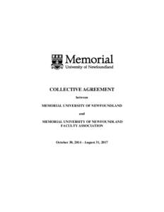 COLLECTIVE AGREEMENT between MEMORIAL UNIVERSITY OF NEWFOUNDLAND and MEMORIAL UNIVERSITY OF NEWFOUNDLAND FACULTY ASSOCIATION