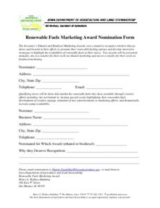 Renewable Fuels Marketing Award Nomination Form The Secretary’s Ethanol and Biodiesel Marketing Awards were created to recognize retailers that go above and beyond in their efforts to promote their renewable fueling op