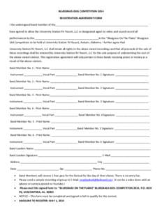 BLUEGRASS IDOL COMPETITION 2014 REGISTRATION AGREEMENT FORM I the undersigned band member of the________________________________________________________________ have agreed to allow the University Station RV Resort, LLC 