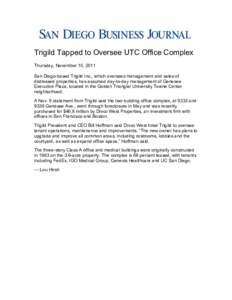 Trigild Tapped to Oversee UTC Office Complex Thursday, November 10, 2011 San Diego-based Trigild Inc., which oversees management and sales of distressed properties, has assumed day-to-day management of Genesee Executive 