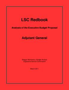 LSC Redbook Analysis of the Executive Budget Proposal Adjutant General  Maggie Wolniewicz, Budget Analyst